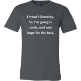 Not Listening T-Shirt