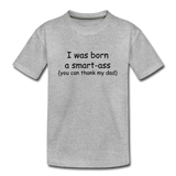 Born A Smart-Ass Premium T-Shirt - heather gray