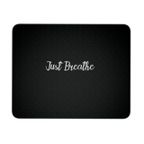 Just Breathe Mousepad